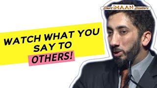 WATCH WHAT YOU SAY TO OTHERS I BEST NOUMAN ALI KHAN LECTURES I BEST LECTURES OF NOUMAN ALI KHAN
