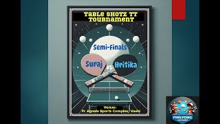 Table Shotz Friendly TT Tournament - Semi Finals - Hritika Madhur vs Suraj Chandrasekhar