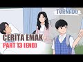 AKHIR CERITAKU - CERITA EMAK PART 13 (END)