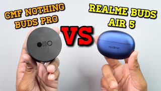 CMF by Nothing Buds Pro VS realme Buds Air 5 || Detail Comparison || Best Earbuds Under 3000 ?