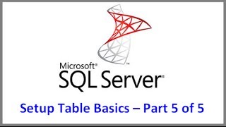 SQL Server Setup Table Basics Tutorial Part 5 of 5 -- How to Alter Table via command line TSQL
