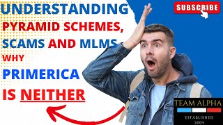 Understanding Pyramid Schemes, Scams and MLMs: Why Primerica is NEITHER | M3 7/12/23 | Coach AD