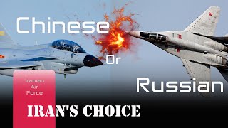 Iran In The Headache To Choose Combat Aircraft: Chinese or Russian?