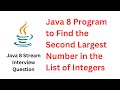 Java 8 Stream Program to Find the Second Largest Number in the List of Integers @RameshFadatare