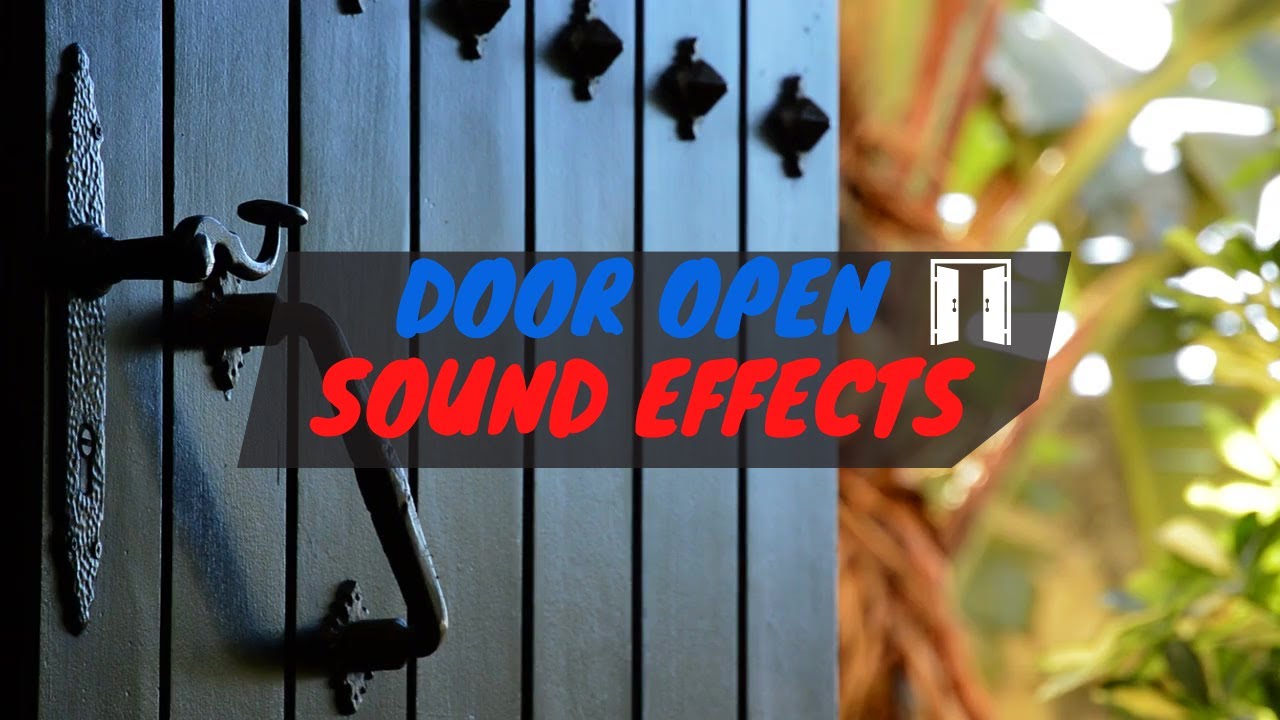 Doors Door Open Sound Effect At Fred Morales Blog