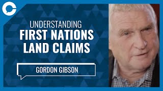 Understanding First Nations Land Claims (w/ Gordon Gibson, Political Columnist)