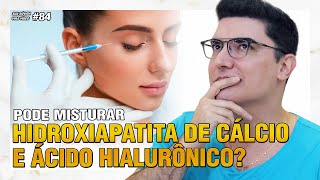 Pode misturar HIDROXIAPATITA DE CÁLCIO e ÁCIDO HIALURÔNICO? | Sua Dúvida Vira Vídeo #84