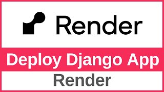 How to Deploy a Django App on Render