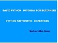 Basic Python Tutorial For Beginners:  Python Arithmetic Operators