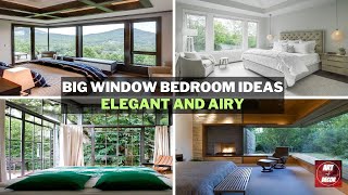 Elegant and Airy Big Window Bedroom Ideas