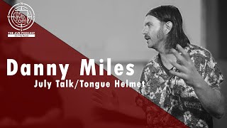 July Talk \u0026 Tongue Helmet Drummer Danny Miles