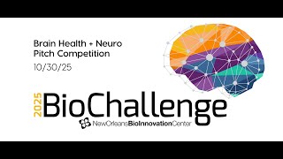New Orleans BioInnovation Center’s ( NOBIC) BioChallenge 2025 Pitch Competition