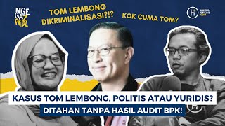 NgegaZpol - Bener Gak Ya Tom Lembong Korupsi?