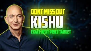 KISHU NEXT PRICE TARGET - KISHU PRICE PREDICTION 2023 -2030 DON'T MISS OUT THIS BIG CHANGEMENT