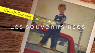 Claude Cormier-Les souvenirs usés