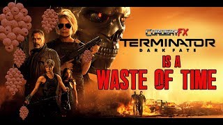 Terminator Dark Fate is a WASTE OF TIME