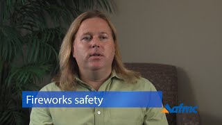 Dr. Chad's Health Chat - Fireworks Safety