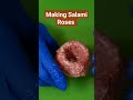 Salami Roses the easy way