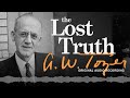 The Lost Truth | A.W. Tozer