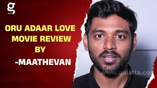 Oru Adaar Love Movie Review by Maathevan | Priya Prakash Varrier