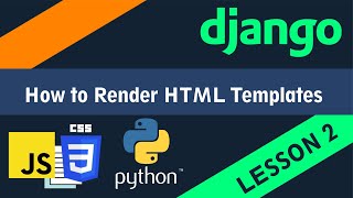 How to Display a Simple Webpage in Django (Rendering HTML Templates) - Lesson 2