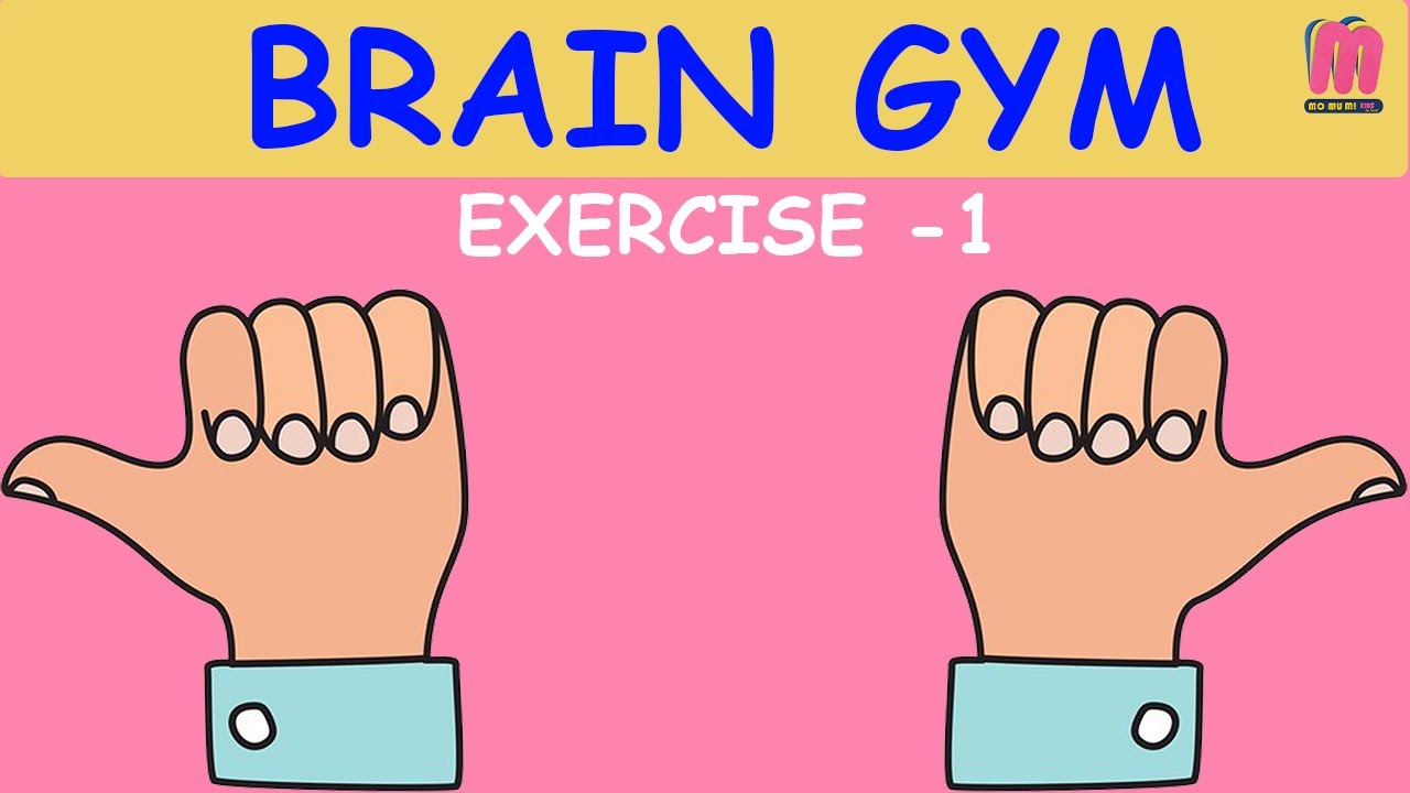 Brain Gym Simple Brain Gym Hand Exercises Ultimate Brain Boosting