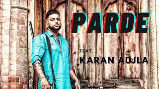 Parde | Karan Aujla | New Punjabi Song 2021 | Latest Punjabi Songs 2021