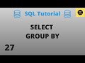 GROUPBY With SELECT Command - SQL Basics Tutorial - Part 27