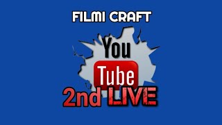Filmi craft - Second Live