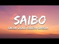 Saibo (Lyrics) - Sachin-Jigar, Shreya Ghosha, Tochi Raina