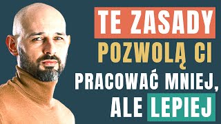 Jak pracować mniej, ale lepiej? [6 ZASAD na bazie DOWODÓW NAUKOWYCH]