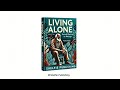 this audiobook will change everything living alone secrets to turning loneliness into success