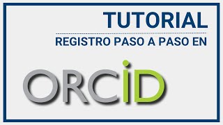 Tutorial: Registro en ORCID paso a paso