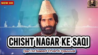 #Qawwali | Qari M. Saeed Chishti | Chisht Nager Ke Saqi (Complete Version)