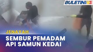 JENAYAH | Penjenayah Samun Kedai Runcit Guna Pemadam Api