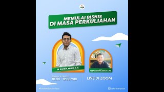 Pembekalan Alumni #5 - MEMULAI BISNIS DI MASA PERKULIAHAN