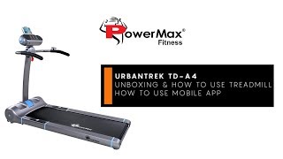UrbanTrek™ TD-A4 Treadmill - Unboxing, How to use Treadmill & Mobile APP using Bluetooth