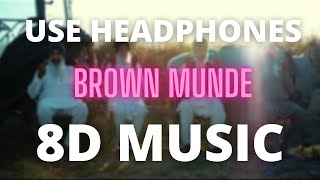 BROWN MUNDE (8D MUSIC) | AP DHILLON | GURINDER GILL | SHINDA KAHLON | GMINXR
