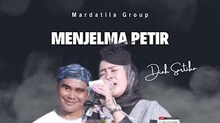 MENJELMA PETIR -  DIAH SARTIKA  - MARDATILA GROUP