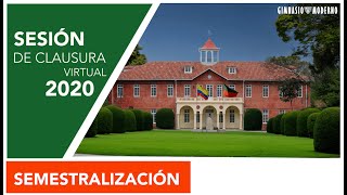 SESIÓN DE CLAUSURA SEMESTRALIZACIÓN 2020