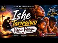 ISHE TARIRAIWO VANA VANGU 😭🙏 | Deep Emotional Zimbabwean Gospel Song 2026