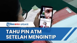 Bobol Rekening Bapak Kos, Thoha Ketahui PIN ATM setelah Mengintip M-Banking