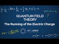 The Running of the Electric Charge - QFT II, Part 28