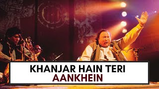 Khanjar Hain Teri Aankhein | Nusrat Fateh Ali Khan