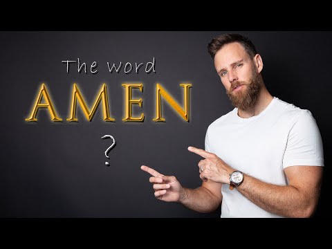 What is the literal meaning of Amen?