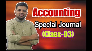 Special Journal || Accounting || 1st Year || Class-3 || BBA || Tanvir Sir || BBA VISION Coaching