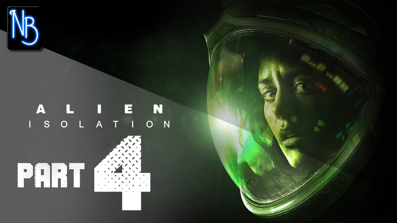 Alien Isolation Walkthrough Part 4 (No Commentary) - YouTube