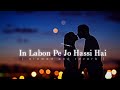 in labon pe jo hassi hai lyrics slowed reverb ds music lofisong hindi lofi song