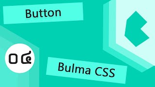 Bulma CSS Framework Tutorial #04 - Button