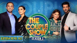The Couple Show | Season 2 | Momal Sheikh & Nadir | Aagha Ali & Hina Altaf | Episode 2